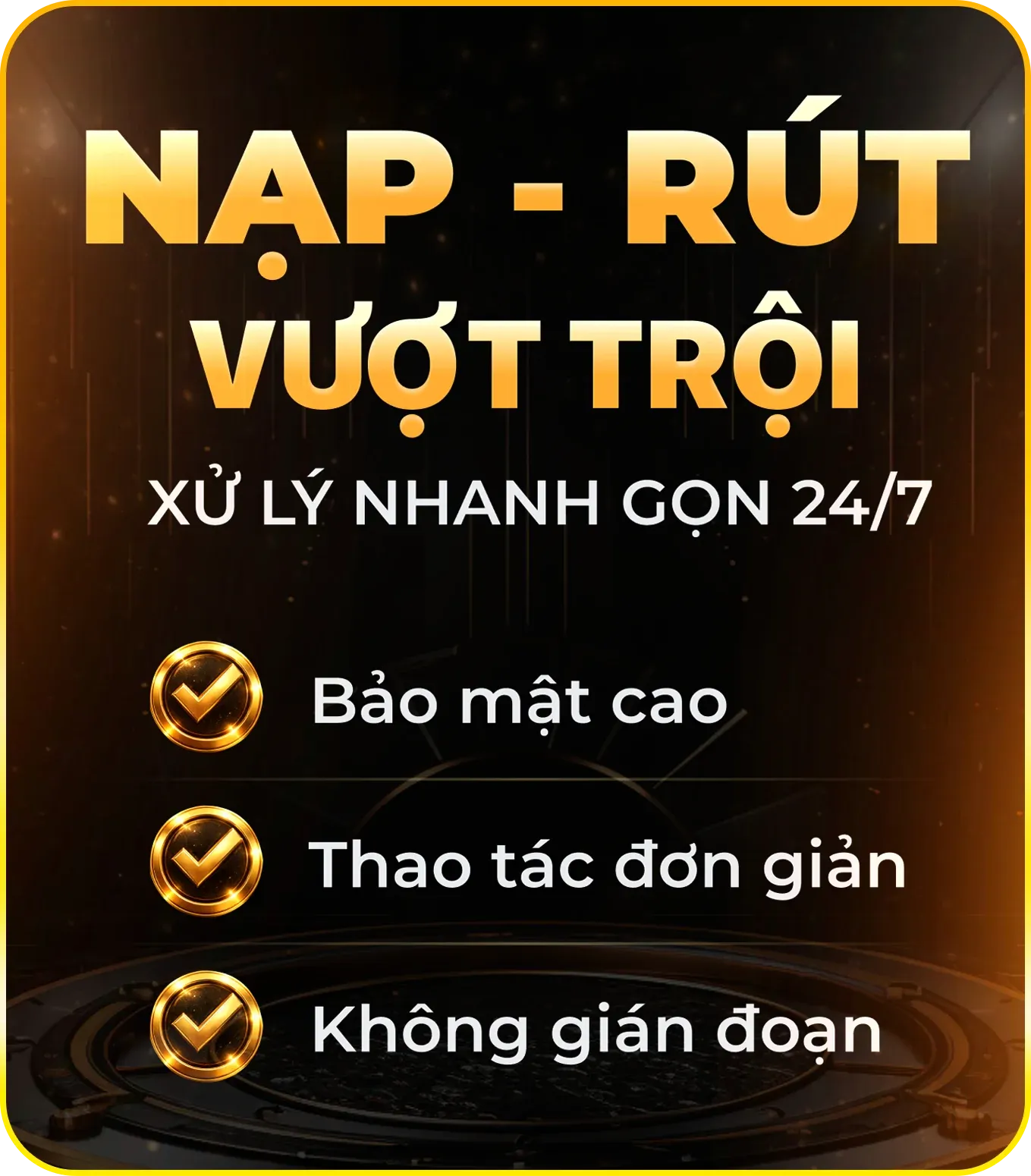 Nạp - Rút vượt trội tại GO88